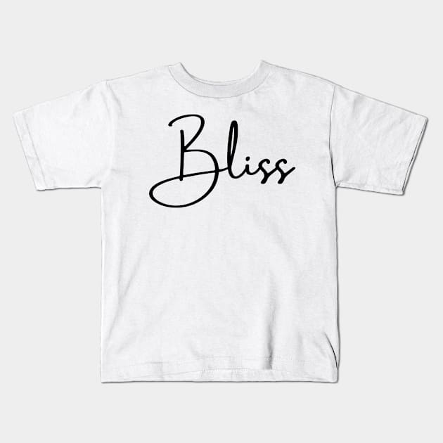 Bliss (black font) Kids T-Shirt by Design Studio by Kat OM